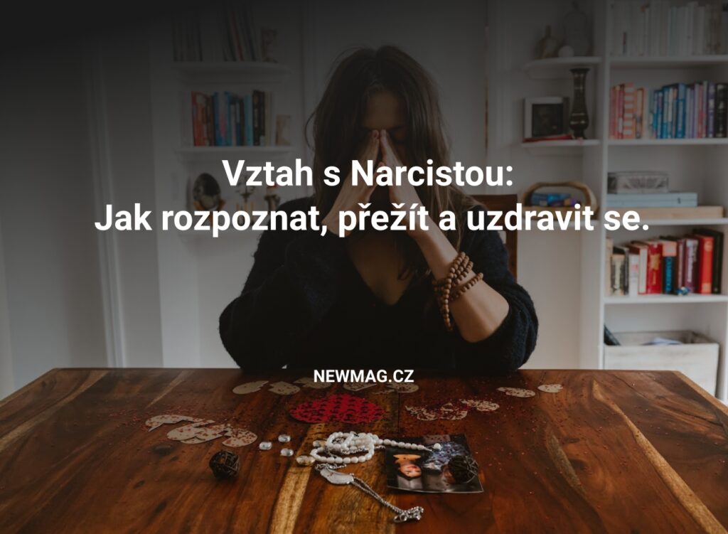 Vztah s Narcistou: Jak rozpoznat, přežít a uzdravit se